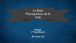 La base Fisicoquímica de la Vida [upl. by Silera322]