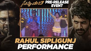 Rahul Sipligunj Perfomance  Savyasachi Pre Release Event  Naga Chaitanya Madhavan Nidhhi Agerwal [upl. by Virginie538]