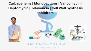 Carbapenems  Monobactams  Vancomycin  Daptomycin  Telavancin  Cell Wall Synthesis Inhibitors [upl. by Aisenat636]