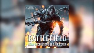 Ansia Orchestra amp El DVir  Battlefield Main Theme Cover [upl. by Eicyac]