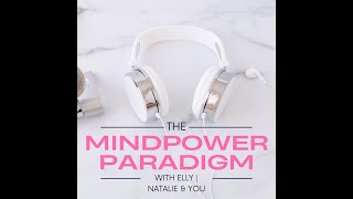 The Mindpower Paradgim with Elly Natalie and You How to handle conflicting desires [upl. by Corney]