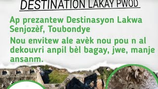 DESTINASYON GWÒT TOU BONDYE NAN LAKWA SENJOZÈL KOMIN PÒDEPÈ DEPATMAN NÒDWÈS AYITI [upl. by Idou]