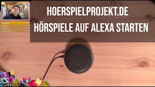 Unsere Hoerspielprojektde Hörspiele als Podcast über Alexa Geräte abspielen [upl. by Nelyt]