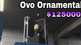 Vendendo Ovo Ornamental 125000  GTA Online [upl. by Zamir779]