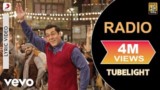 Radio Lyric Video  TubelightSalman KhanPritamKamaal KhanAmit MishraKabir Khan [upl. by Gibson]