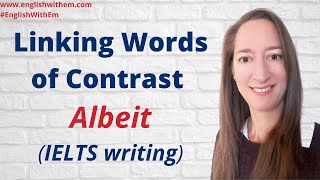 Linking words of CONTRAST in English ALBEIT advanced academic English vocabulary [upl. by Rednasyl]