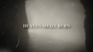 Imminence  Heaven Shall Burn LYRICS VIDEO  4K [upl. by Ogg]