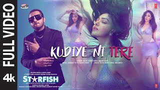 Starfish Kudiye Ni Tere Full Video Khushalii KMilindEhan Yo Yo Honey SinghHarjot K Bhushan K [upl. by Yatnod497]