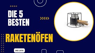 Die 5 Besten Raketenöfen 2024 [upl. by Hiamerej]