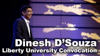 Dinesh Dsouza  Liberty University Convocation [upl. by Taam812]