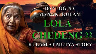 BANTOG NA MANGKUKULAM LOLA CHEDENG PART 22 Kulam at Mutya Story [upl. by Eelidnarb]