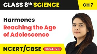 Harmones  Reaching the Age of Adolescence  Class 8 Science Chapter 7  CBSE 202425 [upl. by Kanor209]