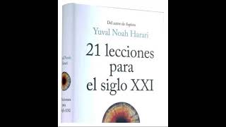 21 lecciones para el siglo XXI audiolibro Yuval Noah Harari castellano Parte 1 de 2 [upl. by Oiragelo]