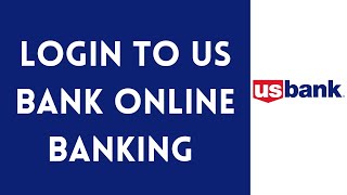 US Bank Online Banking Login  How to Sign in to US Bank Online EASY [upl. by Enilehcim]