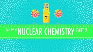 Nuclear Chemistry Part 2  Fusion and Fission Crash Course Chemistry 39 [upl. by Oys]