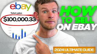 How To Sell On EBay In 2024 The Ultimate Beginners Guide [upl. by Erdnaxela440]