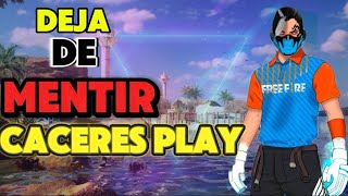 DEJA DE MENTIR CÁCERES PLAY FREE FIRE [upl. by Baugh]