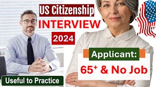 Real Interview of US Citizenship 2024  N400 Naturalization Interview and Test Senior Applicant [upl. by Labors]