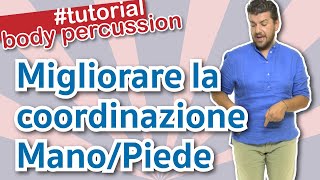 BODY PERCUSSION TUTORIAL  COORDINAZIONE MANO PIEDE  SVILUPPO COORDINAZIONE MOTORIA [upl. by Godiva]