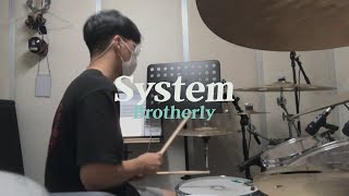 Brotherly  System Drum cover [upl. by Hakeem]