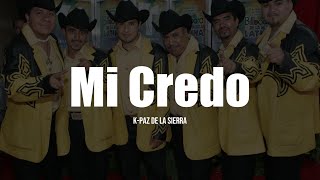 KPaz De La Sierra  Mi Credo LETRA [upl. by Nahta]