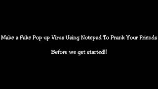 How to make a fake pop up virus in notepad [upl. by Hedvig721]