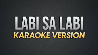 LABI SA LABI  Mystica  Karaoke Version  koolSound [upl. by Nus]