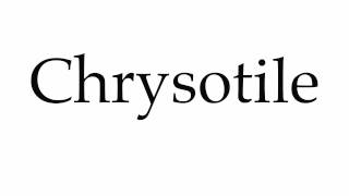 How to Pronounce Chrysotile [upl. by Necila]