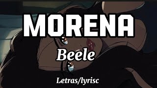 Morena 🤎  Beele  letraslyrics [upl. by Mmada]