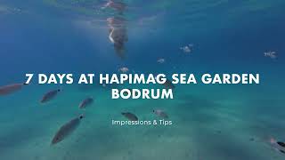 Hapimag Sea Garden Bodrum  Impressions amp Tips [upl. by Porte]