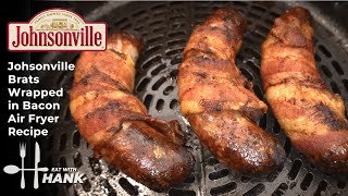 Johsonville Brats Wrapped in Bacon Air Fryer Recipe [upl. by Merriott261]