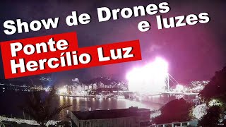 Show de Drones e luzes Ponte Hercílio Luz Florianópolis  Virada 20232024 [upl. by Laniger903]