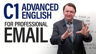 C1 Advanced English for Professional Emails [upl. by Sigsmond559]