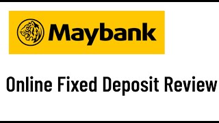 Maybank Online Fixed Deposit Review [upl. by Rapp]