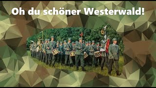 Oh du schöner Westerwald  Marschlied [upl. by Anilef]