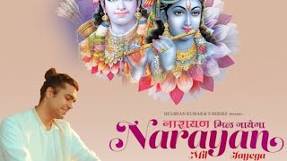 Narayan Mil Jayega Full Video Song By Jubin Nautiyal Maan Ki Aakhe Tune Kholi To Hi Darshan Payega [upl. by Aicatsana]