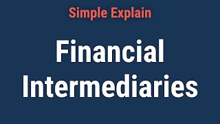 Financial Intermediary What It Means How It Works Examples [upl. by Georgina590]