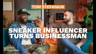 Tom Stefaniuk From Sneaker Star to NYC Entrepreneur [upl. by Ynatirb]