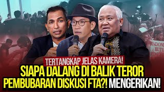 TERTANGKAP JELAS KAMERA SIAPA DALANG DI BALIK TER0R PEMBUBARAN DISKUSI FTA MENGERIKAN [upl. by Odraude604]