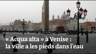 Â« Acqua alta Â» Ã Venise  la ville a les pieds dans leau [upl. by Alam]