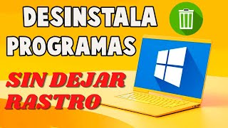 ✅ CÓMO DESINSTALAR UN PROGRAMAS DE PC POR COMPLETO  DESINSTALA DE RAÍZ 💻 [upl. by Ardnasil641]