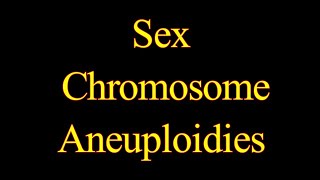 sex chromosome aneuploidies I Turner syndrome I Klinefelter syndrome I Triple X Syndrome I XYY syndr [upl. by Jaco]