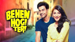 Behan Hogi Teri 2017 Full Hindi Movie 4K  Rajkumar Rao amp Shruti Haasan  Gautam Gulati [upl. by Emylee248]