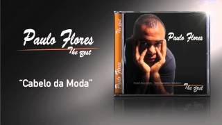 Paulo Flores  Cabelos Da Moda Official Audio 2002 [upl. by Keram]