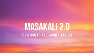 Masakali 20 LyricsAR RahmanSidharth MalhotraTara SutariaTulsi K Sachet TTanishk B [upl. by Con]