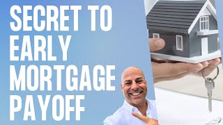 Secrets to Early Mortgage Payoff [upl. by Erihppas]