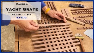 Steps in Making a Yacht Grate Revealed S2E72 [upl. by Bodrogi]