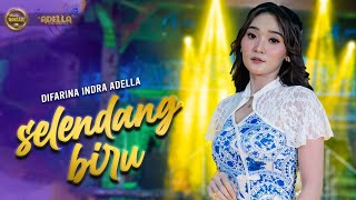 SELENDANG BIRU  Difarina Indra Adella  OM ADELLA [upl. by Elehcin]