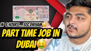 Part time job in Dubai🤑how to earn 100 dirham in 6 hours [upl. by Eentruoc]