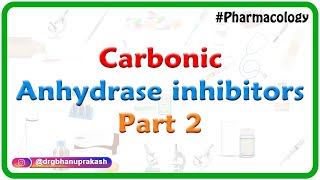 5Carbonic anhydrase inhibitors Part 2  Renal pharmacology [upl. by Peedsaj]